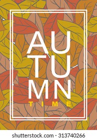 Autumn time. Golden foliage. Vector illustration wilted leaves. Background of yellow and orange leaf. Autumn- sad season of year