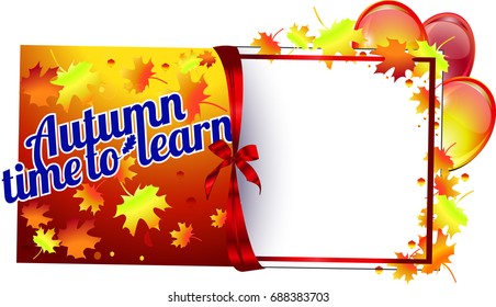 Autumn is the time to learn. Vector logo, icon, inscription for school poster, sticker, banner. Card for the inscriptions.