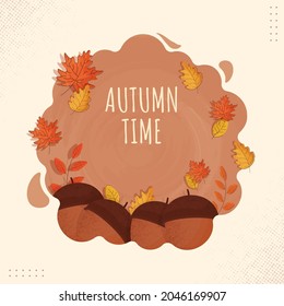 Autumn Time Poster Design With Acorns, Leaves On Brown Background.