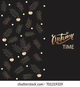 Autumn time. Poster. Postcard, emblem, banner. Handwritten text. Design for decoration, gift packing, printing on fabric, paper or ceramics.
