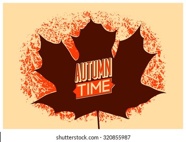 Autumn time retro grunge poster. Vector typographical design.