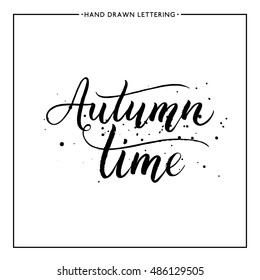 Autumn time text - hand painted lettering with black splashes, autumnal brush calligraphy, vector for card, poster, print, flyer, banner