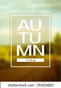 Autumn time vector poster. May be used as print for T-shirt
