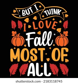 Autumn t-shirt design, I love fall, vector element, typography design bundle