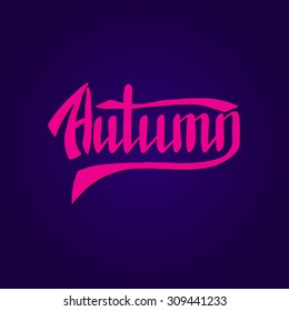 Autumn. Typographical background. Hand lettering. Vector illustration.