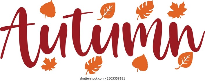 Autumn typography clip art design on plain white transparent isolated background for card, shirt, hoodie, sweatshirt, apparel, tag, mug, icon, poster or badge