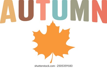 Autumn typography clip art design on plain white transparent isolated background for card, shirt, hoodie, sweatshirt, apparel, tag, mug, icon, poster or badge