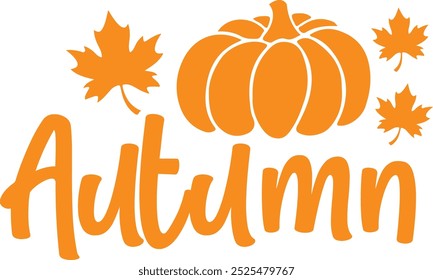 Autumn typography clip art design on plain white transparent isolated background for card, shirt, hoodie, sweatshirt, apparel, tag, mug, icon, poster or badge