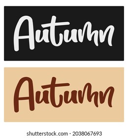 Autumn typography vector design.  Modern Calligraphy