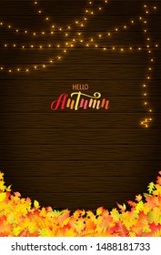 Autumn vector background with lettering and copy space. Realistic illustration with bright leaves and fairy lights on dark wooden background. Festive design for autumn events. Album orientation.