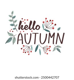 Autumn vector concept illustration. Hand drawn fall leaves and lettering hello autumn  isolated on white background. Cover, card or poster design.
