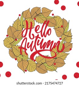 autumn vector drawing wreath of fallen leaves and red inscription handwritten font.