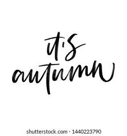 IT'S AUTUMN. VECTOR AUTUMN HAND LETTERING TYPOGRAPHY