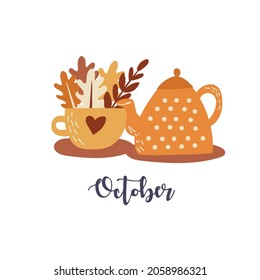 Autumn vector illustration - October. Cute teapot and cup with autumn leaves. Vector illustration for postcard. Hand-drawn.