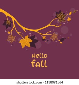 Autumn vector illustration on violet background. Colorful graphic branch  with "Hello fall" lettering. Template for season decoration and festival invitation.