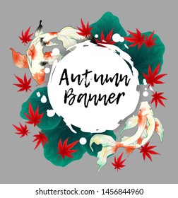 Autumn vector paint round banner with hand draw green lotus leaves and red japanese maple leaves and koi fish. Watercolor imitation illustration. 