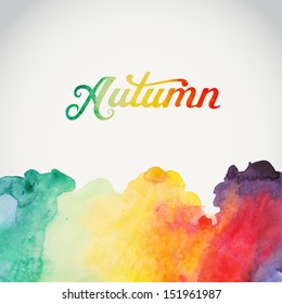 "Autumn" vector watercolor lettering. Abstract hand drawn watercolor background,vector illustration. Watercolor composition for scrapbook elements with empty space for text message.