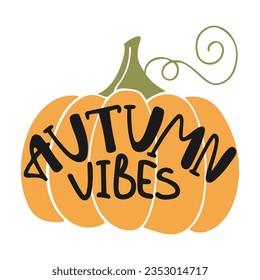 Autumn vibe handwritten lettering text. Fall composition with hand drawn inscription and pumpkin. Seasonal background