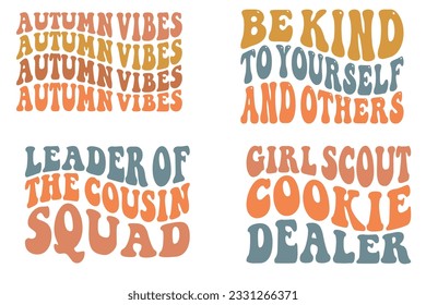 Autumn Vibes, Be Kind to Yourself and Others, Leader of the Cousin Squad, Girl Scout Cookie Dealer retro wavy SVG bundle t-shirt designs svg