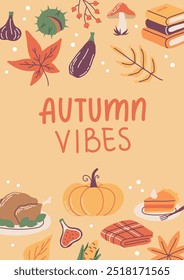 Autumn vibes card. Hand drawn calligraphy and cute seasonal elements. Vector illustration template