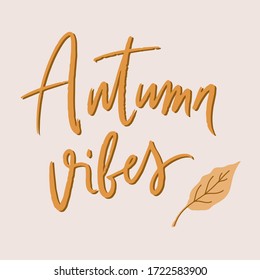 Autumn vibes card. Hand lettering with illustration 