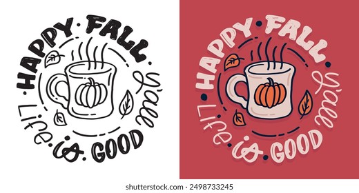 Autumn vibes. Cute hand drawn doodle lettering quote- fall vibes. Lettering for t-shirt design, mug print, bag print, clothes fashion. 100% hand drawn vector image.