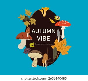 Autumn vibes, fall season decoration. Botanical circular design with floral elements, forest foliage, leaves, mushroom, branch. Natural decor. Flat vector illustration isolated on white background