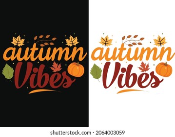 Autumn Vibes Fall T-Shirt Design Thanksgiving Fall