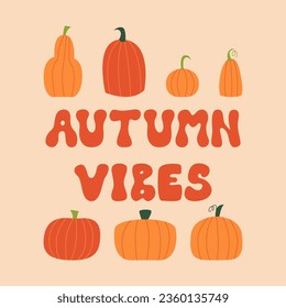 Autumn vibes inscription in retro groovy style with pumpkins. Vector flat illustration. Holiday halloween poster