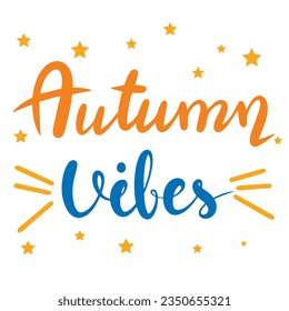 Autumn vibes, saying text. Autumn handwriting text. Fall quote. Autumn short phrase composition. Vector illustration.