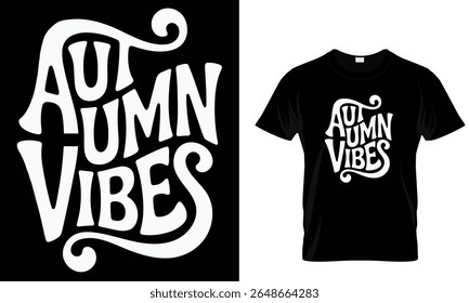 Autumn Vibes T Shirt Design. Fall Season typography Graphic.