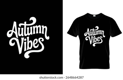 Autumn Vibes T Shirt Design. Fall Season typography Graphic.