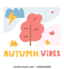 Autumn vibes. Vector illustration for greeting card, t shirt, print, stickers, posters design on white background.