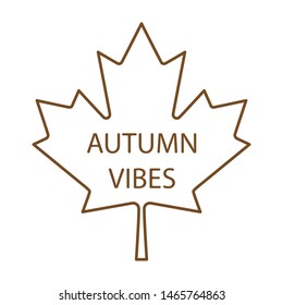 autumn vibes written on maple leaf vector illustrator
