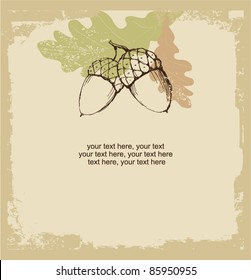 autumn vintage card with acorns and place for your text