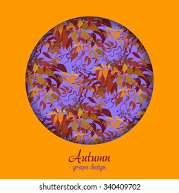 Autumn wild grape branches and orange red leaves background. Circle design. Text place. Text place. Vector illustration.