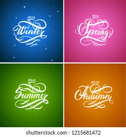 Autumn, Winter, Spring, Summer hand lettering. Hand drawn vector calligraphy collection. Four seasons set on colorful background. 