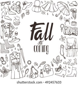 Autumn womens clothing,doodle sketch.Vector fashion.Women wear,lettering fall is coming.Colored elements for spring season with leaves.Fashion illustration.Autumn woman wardrobe.Poster,background