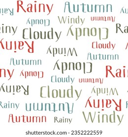 Autumn words seamless pattern. Colorful Vector text isolated on white background. Season weather Cloudy, Rainy, Windy for print, textile, fabric, Wrapping paper, Screen wallpaper. 