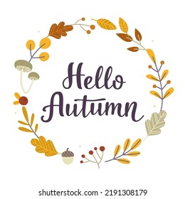 Autumn wreath with calligraphy lettering. Hello autumn card with leaves frame. Fall coming template.