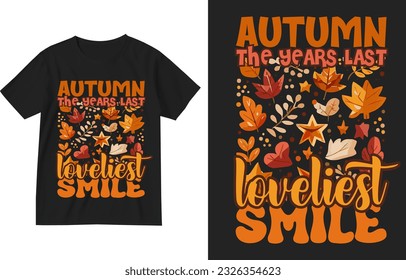 Autumn the years last loveliest smile t shirt design illustration template . Autumn lover shirt design . Autumn season t-shirt design . Thanksgiving Shirt design . Fall t-hirt illustration 