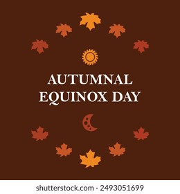 autumnal equinox day slogan, typography graphic design, vektor illustration, for t-shirt, background, web background, poster and more.