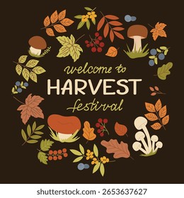 Autumn-themed vector illustration featuring colorful leaves, mushrooms, and berries surrounding Welcome to Harvest Festival text, capturing the essence of a festive fall celebration.