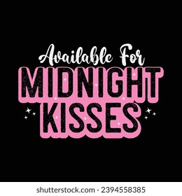 AVAILABLE FOR MIDNIGHT KISSES-PINK NEW YEAR  T-SHIRT DESIGN