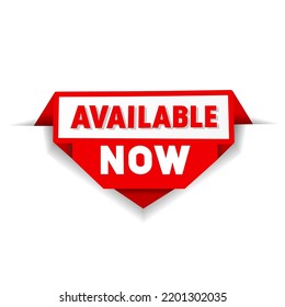 Available now banner, Flat label design. Vector illustration isolated on white background.