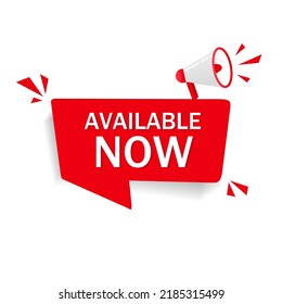 Available now banner. Red label with megaphone icon. Flat style vector illustration.