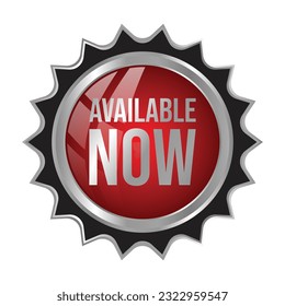 Available Now Button Design, Glossy and Shiny 3D Available Now Icon, Stamp, Badge For Retail Shop and Product, 24 hours Available Banner Vector Illustration