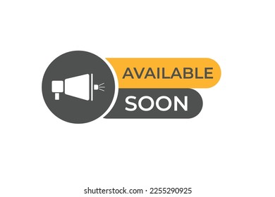 available now  Button. web template, Speech Bubble, Banner Label available now .  sign icon Vector illustration
