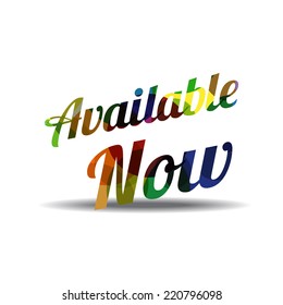 Available Now Colorful Vector Icon Design