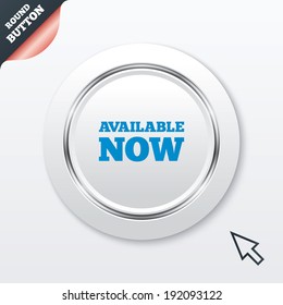 Available now icon. Shopping button symbol. White button with metallic line. Modern UI website button with mouse cursor pointer. Vector